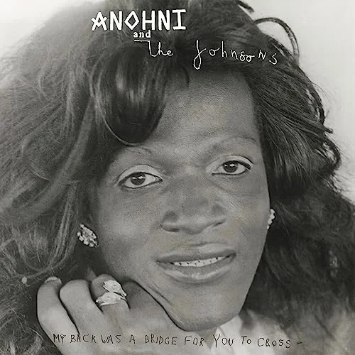 ANOHNI AND THE JOHNSONS - My Back Was a Bridge for You to Cross Vinyl