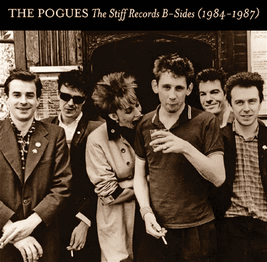 THE POGUES - The Stiff Records B-Sides (1984-1987) Vinyl