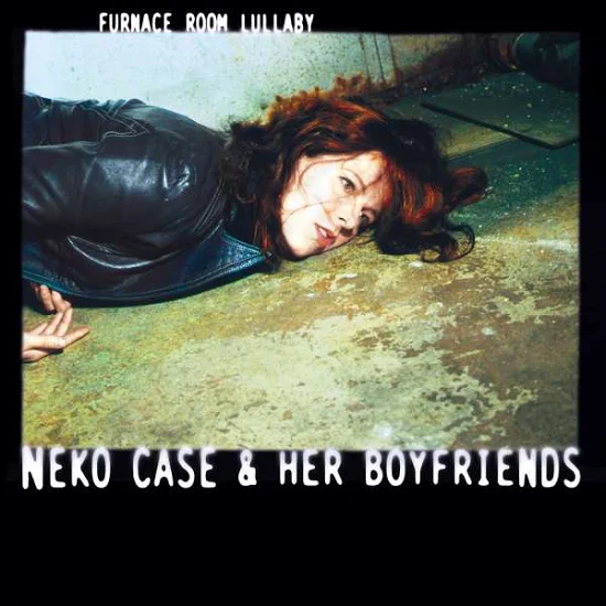 NEKO CASE & HER BOYFRIENDS - Furnace Room Lullaby Vinyl