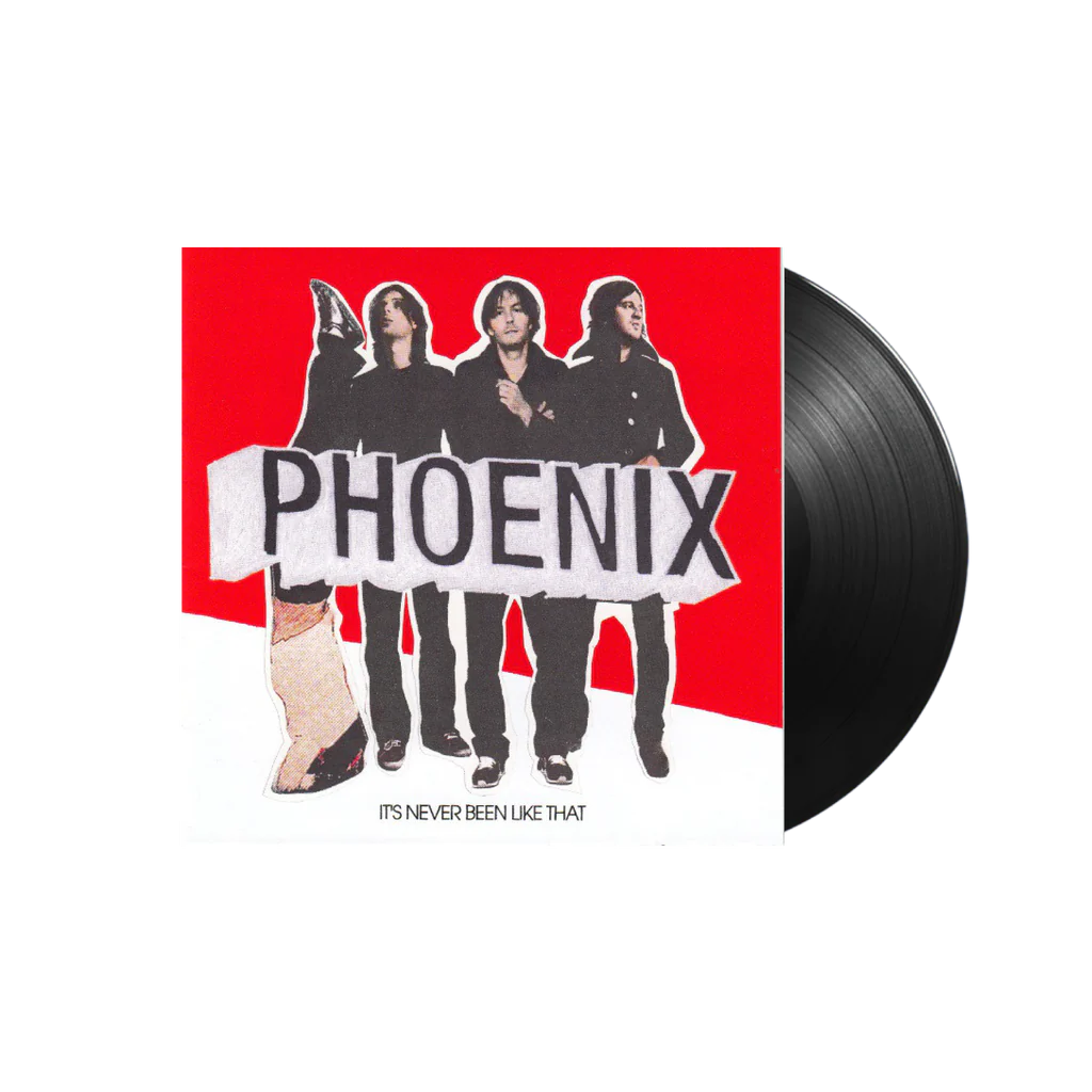 PHOENIX - It's Never Been Like That Vinyl