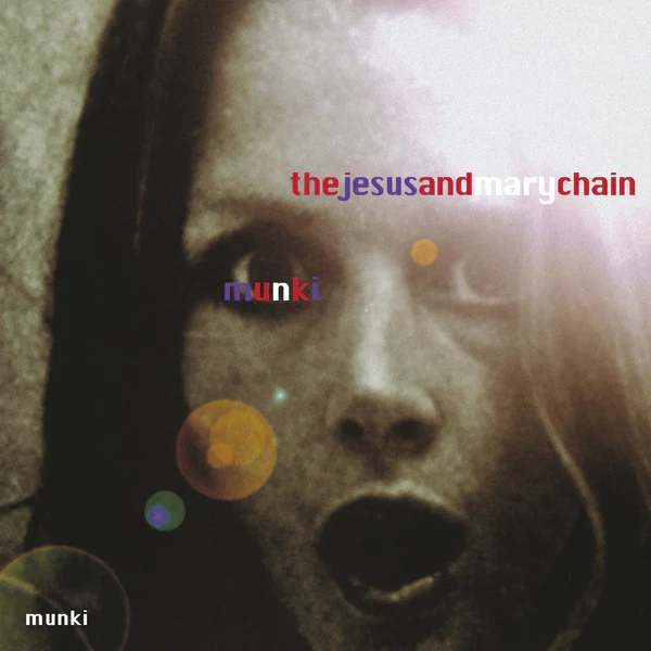 THE JESUS & MARY CHAIN - Munki Vinyl