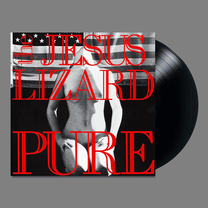 THE JESUS LIZARD - Pure Vinyl