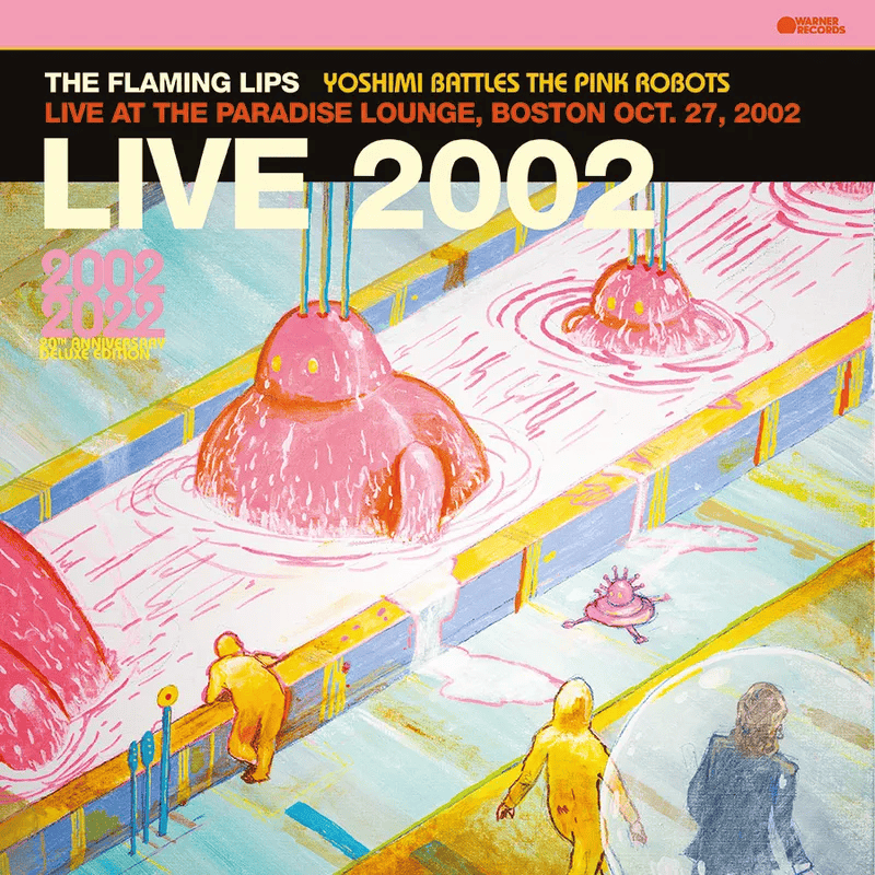 THE FLAMING LIPS - Yoshimi Battles The Pink Robots - Live At The Paradise Lounge, Boston Oct. 27, 2002 Black Friday 2023 Edition Vinyl