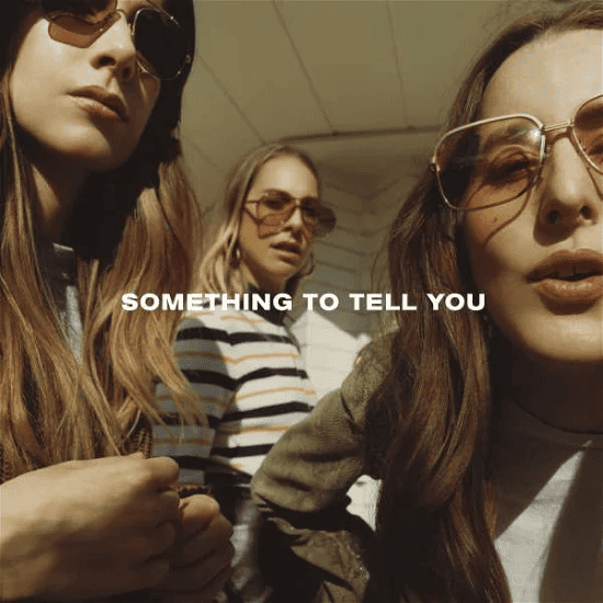HAIM - Something To Tell You Vinyl