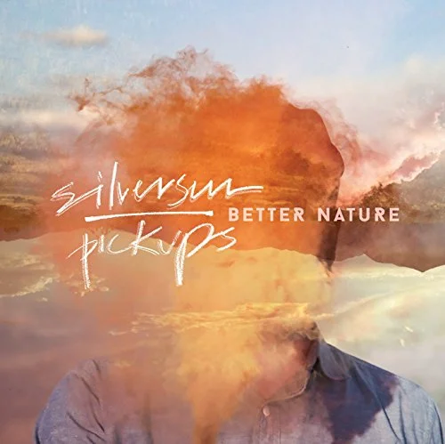 SILVERSUN PICKUPS - Better Nature Vinyl