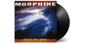 MORPHINE - Cure For Pain Vinyl