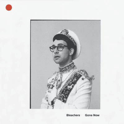BLEACHERS - Gone Now Vinyl