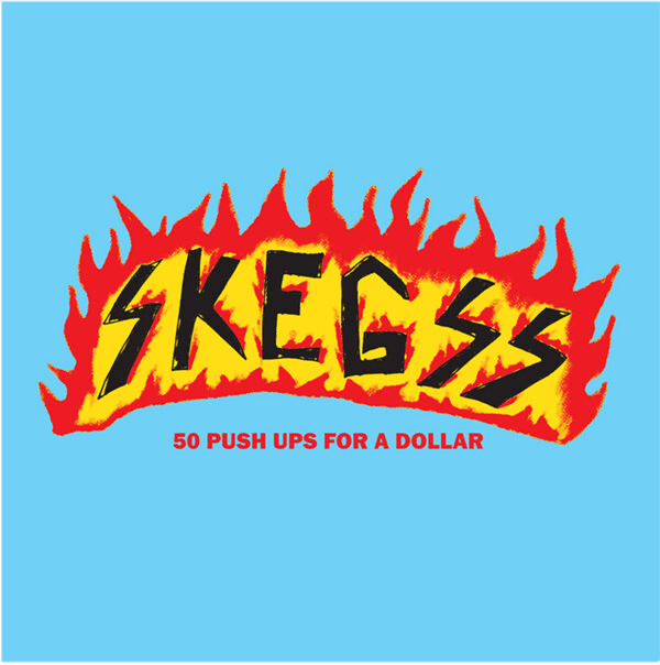 SKEGGS - 50 Push Ups For A Dollar Vinyl