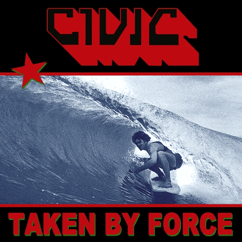 CIVIC - Taken By Force Vinyl