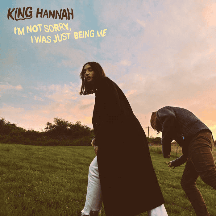 KING HANNAH - I'm Not Sorry, I Was Just Being Me Vinyl