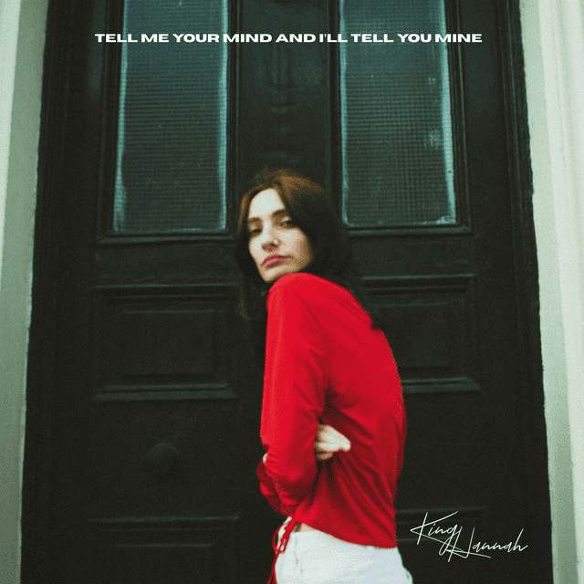 KING HANNAH - Tell Me Your Mind And I'll Tell You Mine Vinyl