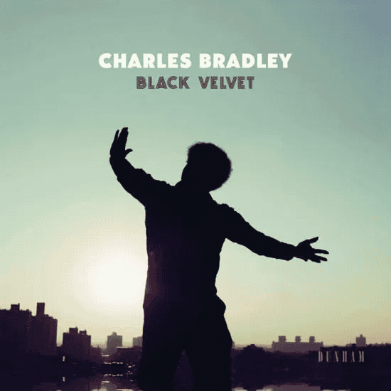 CHARLES BRADLEY - Black Velvet Vinyl