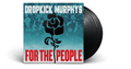 DROPKICK MURPHYS - For The People Vinyl