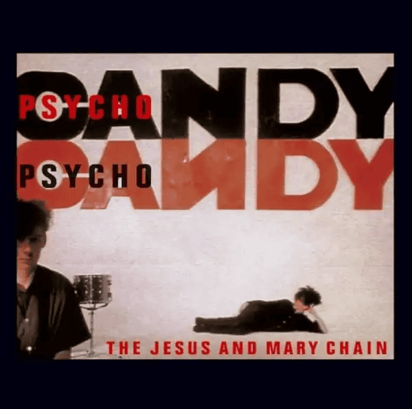 THE JESUS & MARY CHAIN - Psychocandy (National Album Day 2025) Vinyl