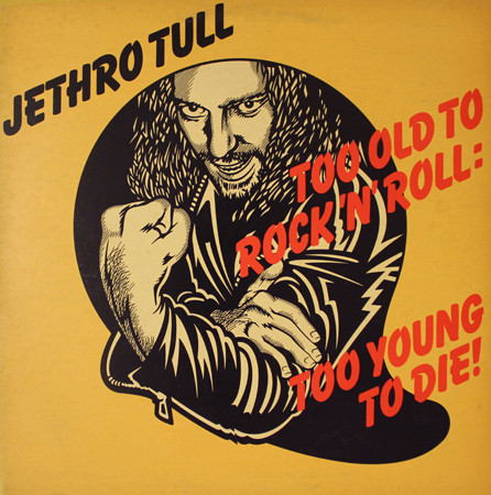 JETHRO TULL - Too Old To Rock 'N' Roll: Too Young To Die! (VG/VG+) Vinyl