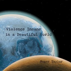 ROGER TAYLOR - Violence Insane In A Beautiful World Vinyl