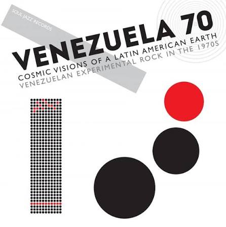 Venezuela 70 (Cosmic Visions Of A Latin American Earth: Venezuelan Experimental Rock In The 1970's)