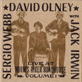 USED CD - David Olney & Sergio Webb With Jack Irwin – Live At Norm's River Roadhouse, Volume 1