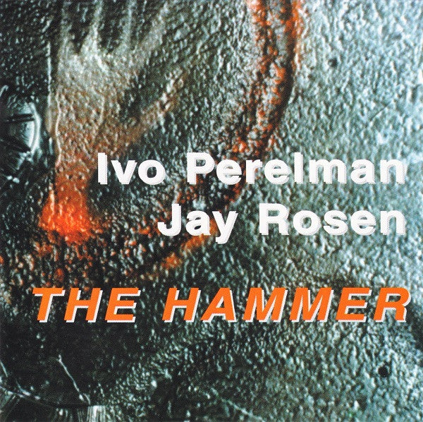 USED CD - Ivo Perelman / Jay Rosen – The Hammer
