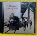 USED CD - J. Thibodeau - Everyday Shoes