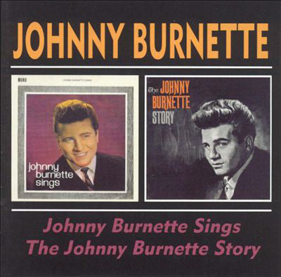 Johnny Burnette – Johnny Burnette Sings/The Johnny Burnette Story - USED CD