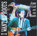 John Sebastian And The J-Band – I Want My Roots -USED CD
