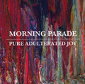 USED CD - Morning Parade - Pure Adulterated Joy