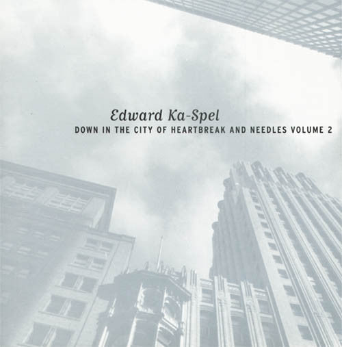 USED CD - Edward Ka-Spel – Down In The City Of Heartbreak And Needles Volume 2