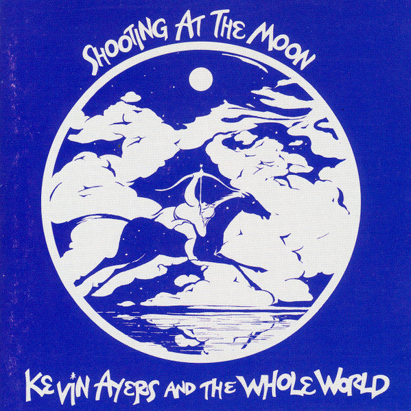 USED CD - Kevin Ayers And The Whole World – Shooting At The Moon