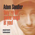 USED CD - Adam Sandler – They're All Gonna Laugh At You!