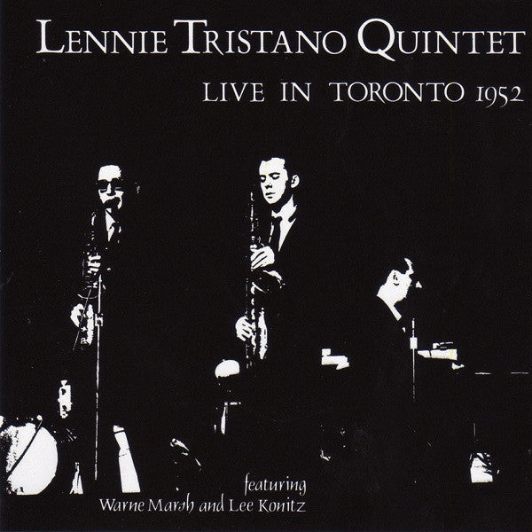USED CD - Lennie Tristano Quintet Featuring Warne Marsh And Lee Konitz – Live In Toronto 1952