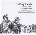 USED CD - Jeffrey Lewis With Jack Lewis And Anders Griffen – It's The Ones Who've Cracked That The Light Shines Through