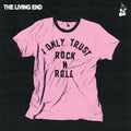I Only Trust Rock n Roll