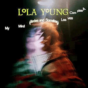 LOLA YOUNG - My Mind Wanders And Sometimes Leaves Completely Vinyl