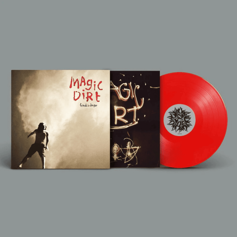 MAGIC DIRT - Friends In Danger Vinyl
