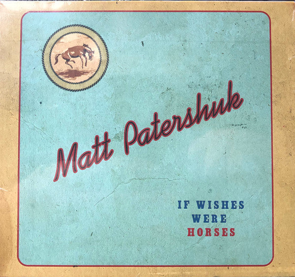 USED CD - Matt Patershuk – If Wishes Were Horses