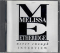 USED CD - Melissa Etheridge ‎– Never Enough Interview
