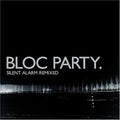 Bloc Party – Silent Alarm Remixed - USED CD