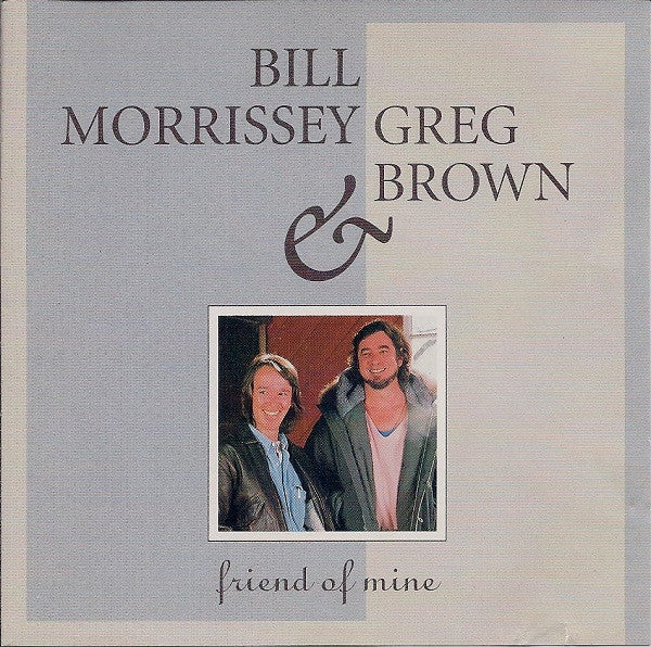 USED CD - Bill Morrissey & Greg Brown – Friend Of Mine