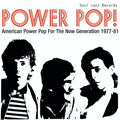 American Power Pop For The Now Generation : 1977 - 1981