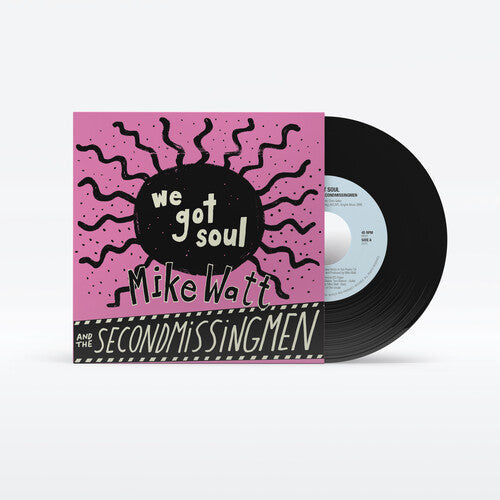 Up Around The Sun Mike Watt - (PRESALE 6/19/26) We Got Soul / History Lesson - Part II (IEX 7" MYSTERY VINYL) | Mint (M) Mint (M)