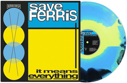 Save Ferris - (PRESALE 8/21/26) It Means Everything (YELLOW BLUE BLACK VINYL LP PARTING GIFT 2026) | NEW