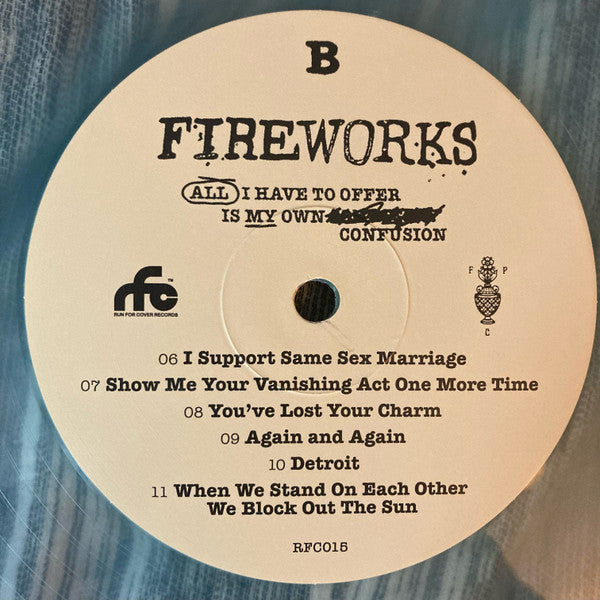 Fireworks (11) - All I Have To Offer Is My Own Confusion (BLUE IN CLEAR VINYL LP Run For Cover RFC:015) | NEW