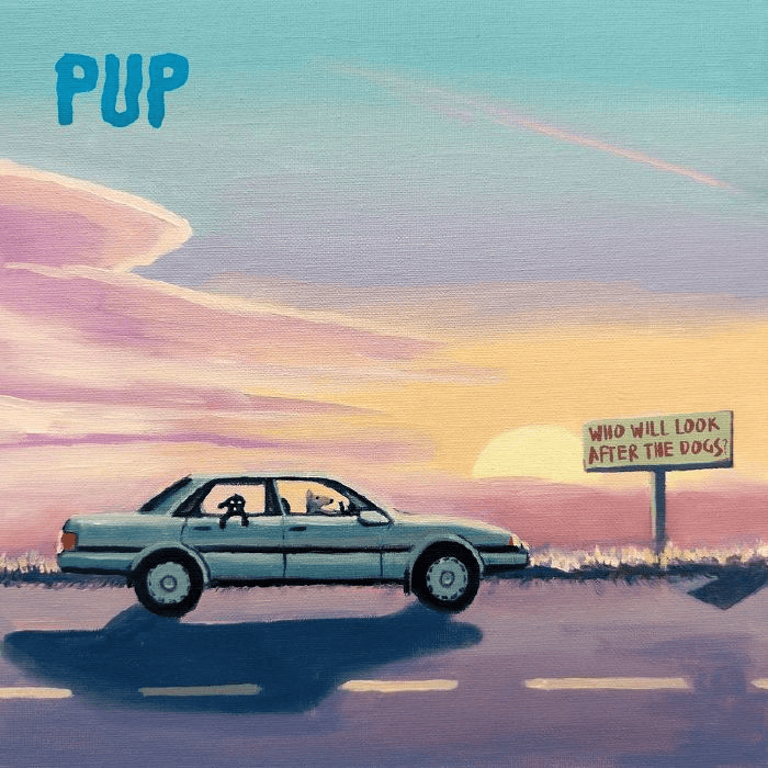 PUP - Who Will Look After The Dogs Vinyl