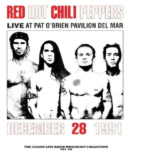 RED HOT CHILI PEPPERS - At Pat O'Brien Pavilion Del Mar (UNOFFICIAL) Vinyl