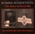 Robbie Robertson – The Story Of Storyville (Open-ended Clips And Radio Program) - USED CD
