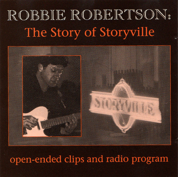 Robbie Robertson – The Story Of Storyville (Open-ended Clips And Radio Program) - USED CD