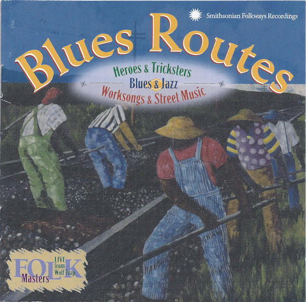 USED CD - Various – Blues Routes (Blues & Jazz • Worksongs & Street Music • Heroes & Tricksters)