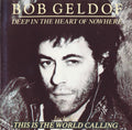 Bob Geldof – Deep In The Heart Of Nowhere - USED CD