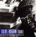 USED CD - Silas Hogan – Trouble (The Best Of The Excello Masters)